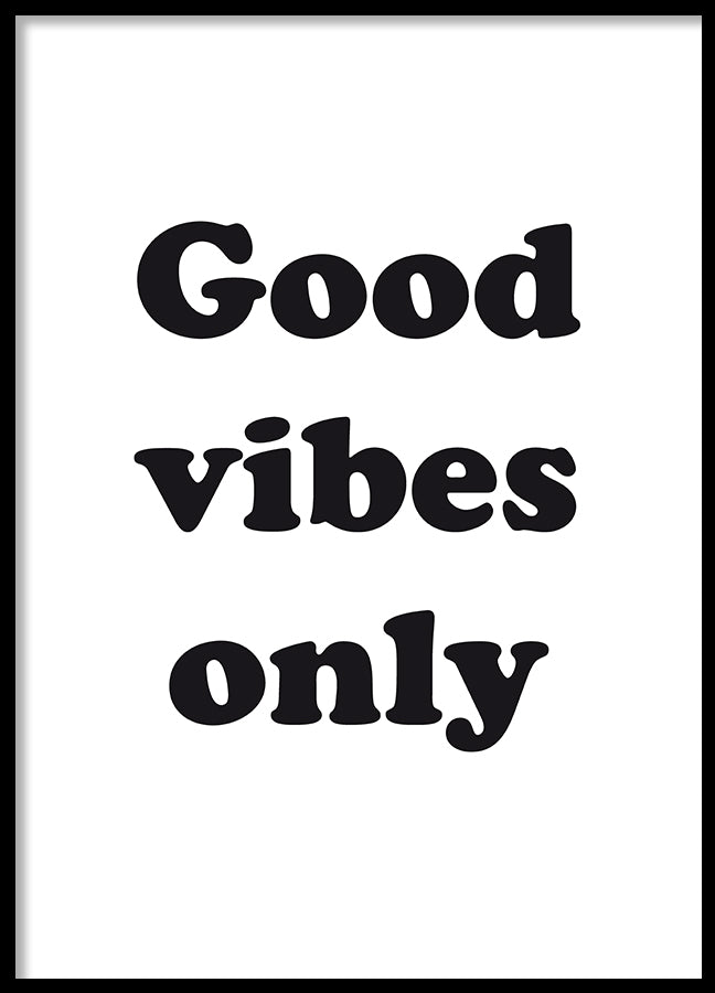Poster - Good vibes only