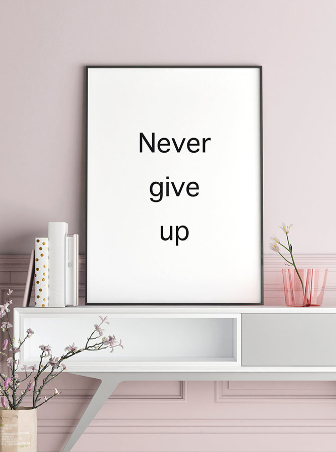 Poster - Never give up