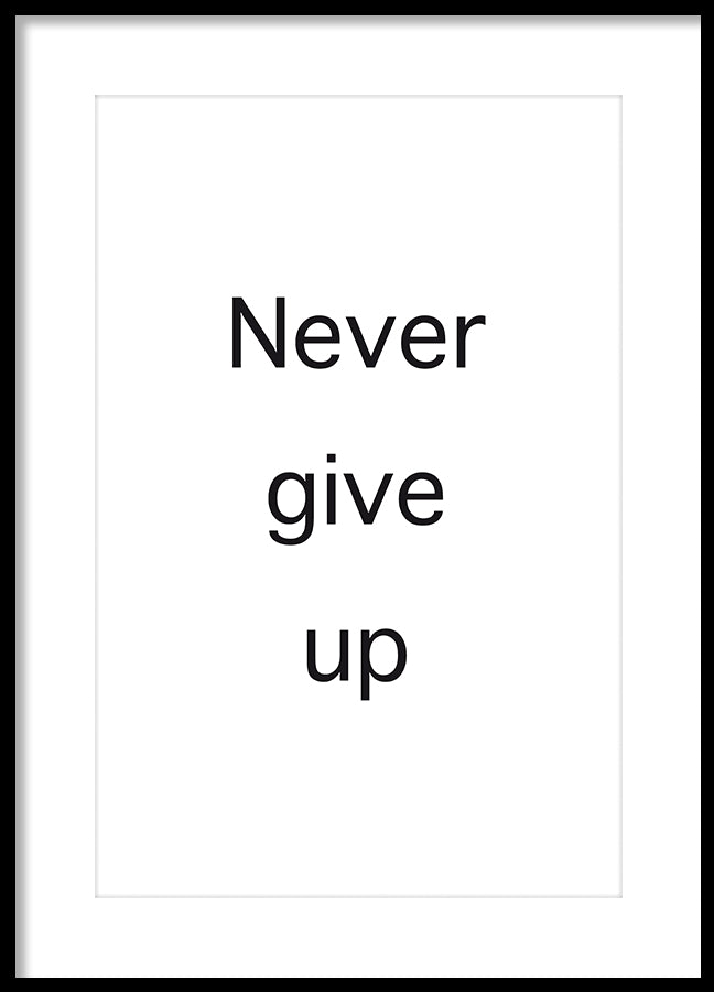 Poster - Never give up