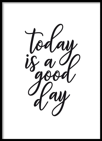 Poster - Today is a good day