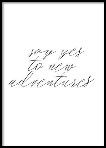 Poster - Say yes to new adventures