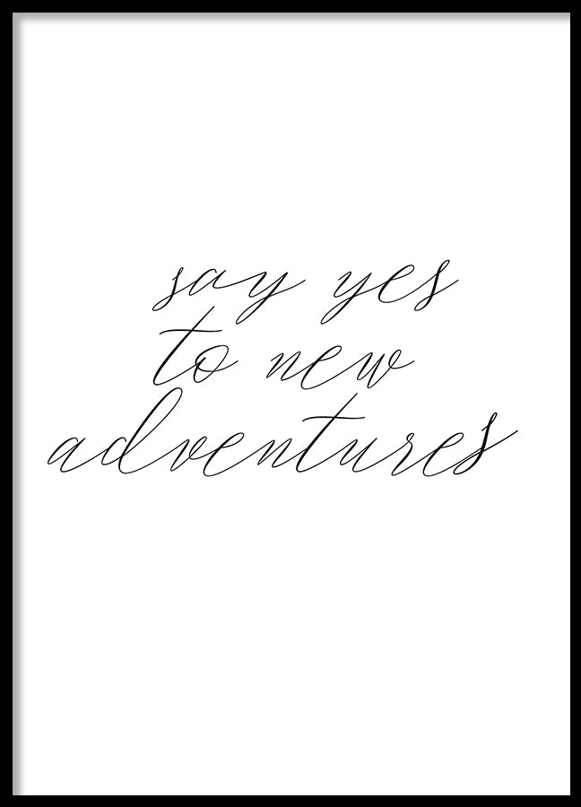 Poster - Say yes to new adventures