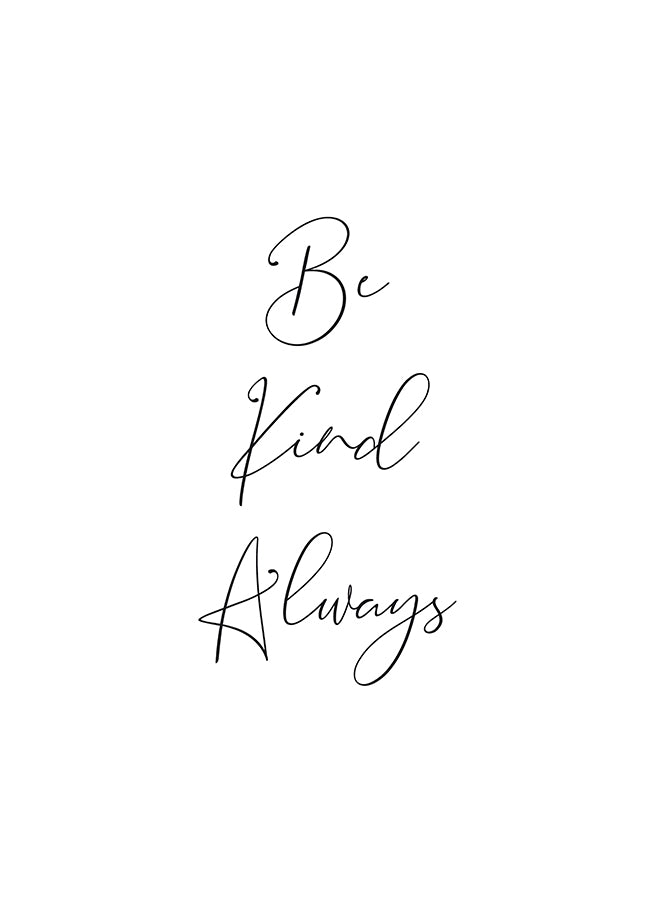 Poster - Be kind always