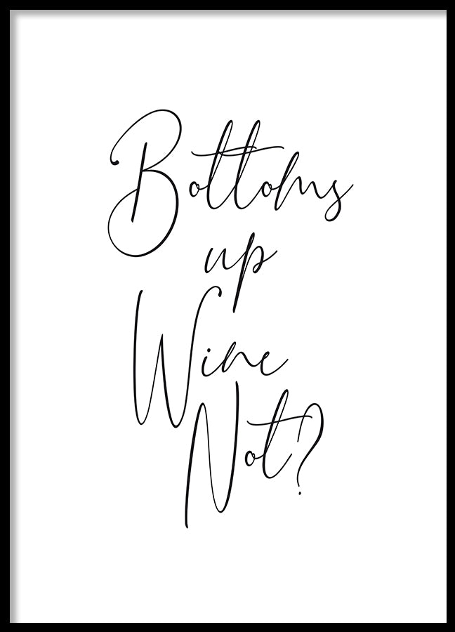 Poster - Bottoms up wine not