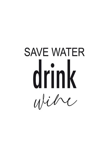Poster - Save water drink wine