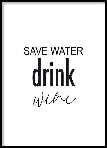 Poster - Save water drink wine