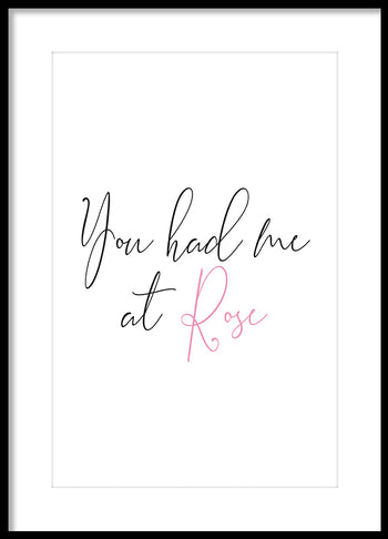Poster - You had me at Rose