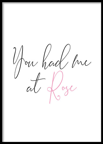 Poster - You had me at Rose