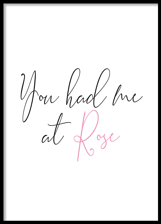 Poster - You had me at Rose