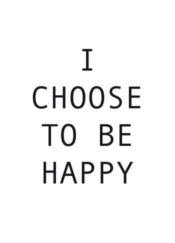 Poster - I choose to be happy