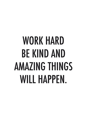 Poster - Work hard be kind...