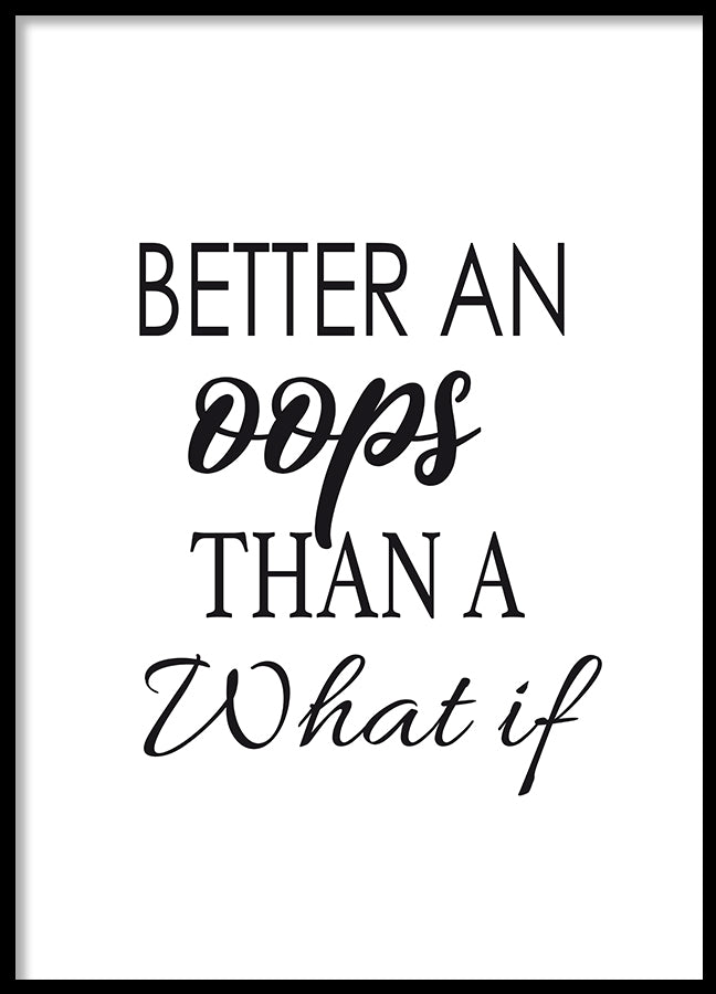 Poster - Better an oops...