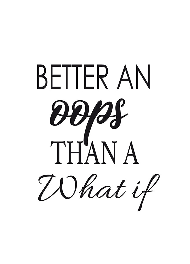 Poster - Better an oops...