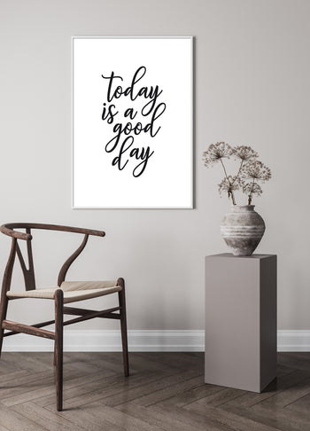 Poster - Today is a good day